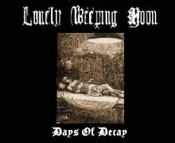 Lonely Weeping Moon : Days of Decay